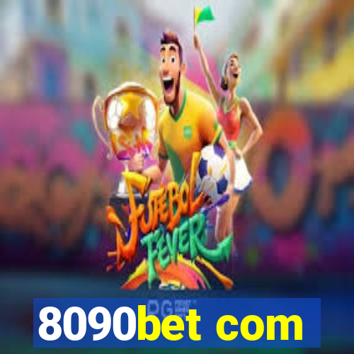 8090bet com